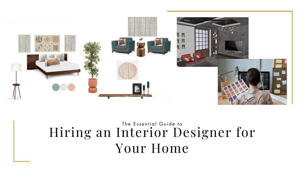 The Essential Guide to Hiring an Interior Designer for Your Home